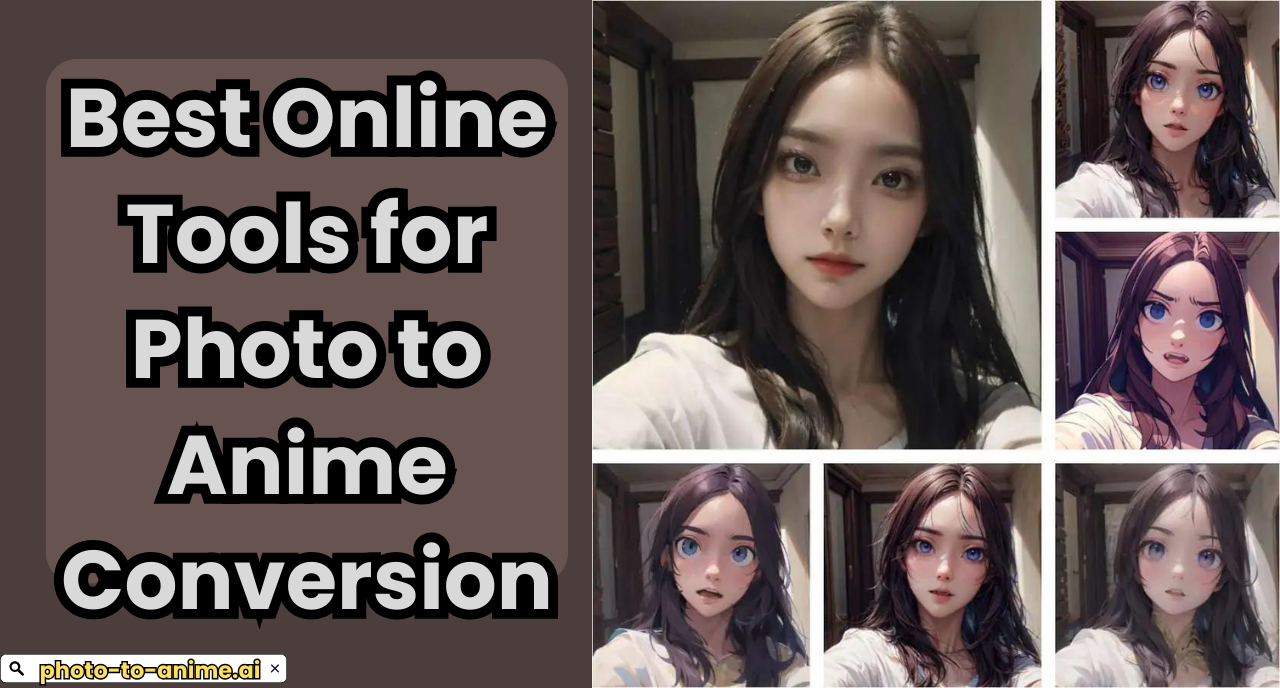 Best Online Tools for Photo to Anime Conversion